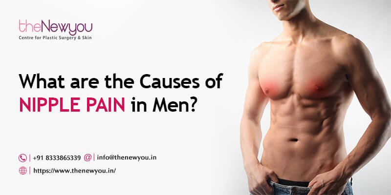 https://www.thenewyou.in/wp-content/uploads/2020/03/What-are-the-Causes-of-Nipple-Pain-in-Men.jpg